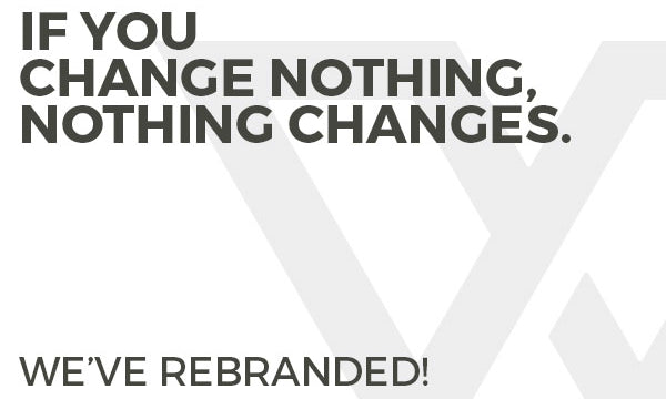 If You Change Nothing, Nothing Changes.